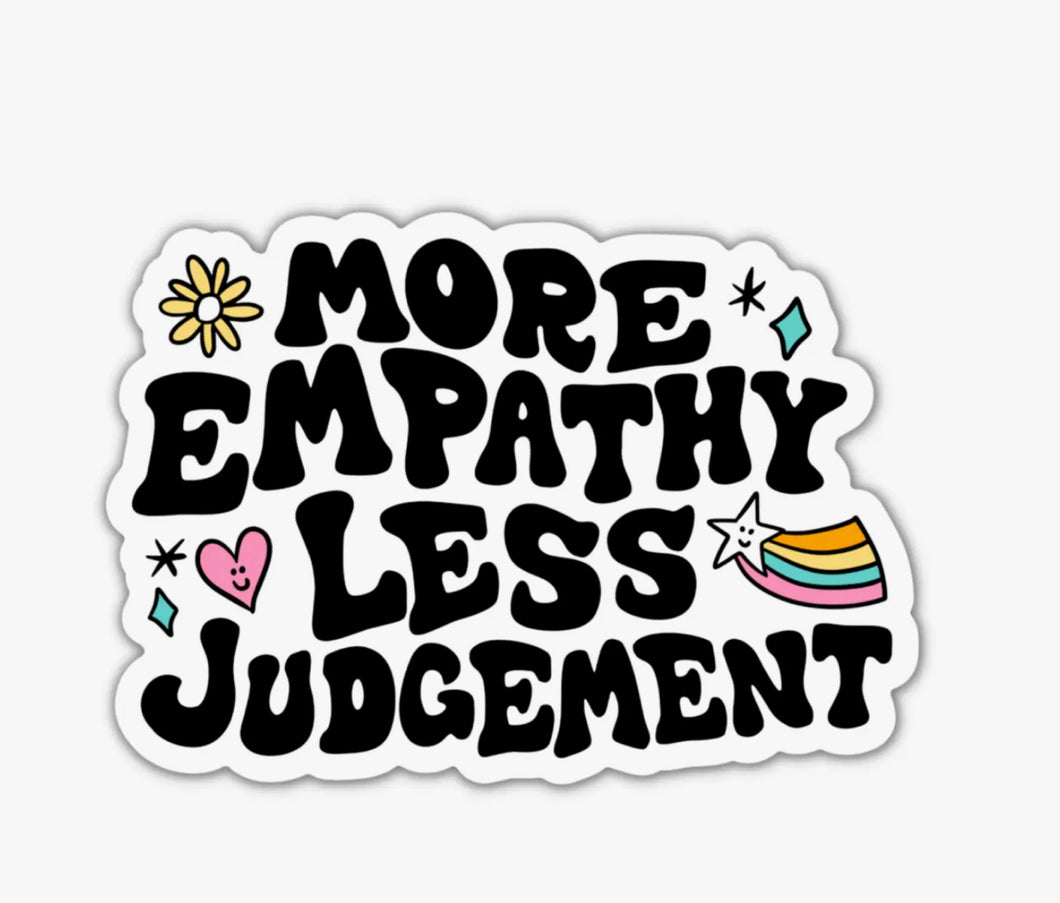 More empathy